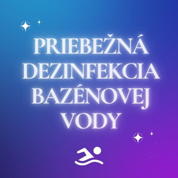 Priebežná dezinfekcia bazénovej vody Priebežná dezinfekcia bazénovej vody