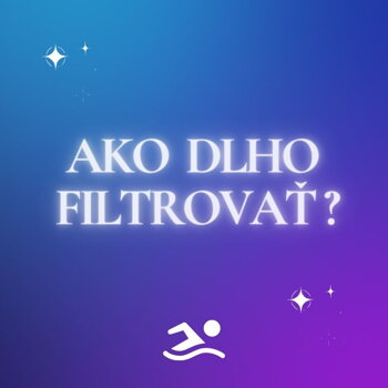Koľko hodín denne treba filtrovať bazén Koľko hodín denne treba filtrovať bazén