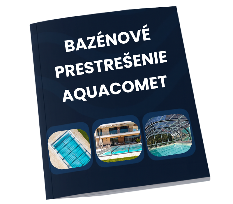 Luxus a Ochrana pre Váš Bazén – Aquacomet
