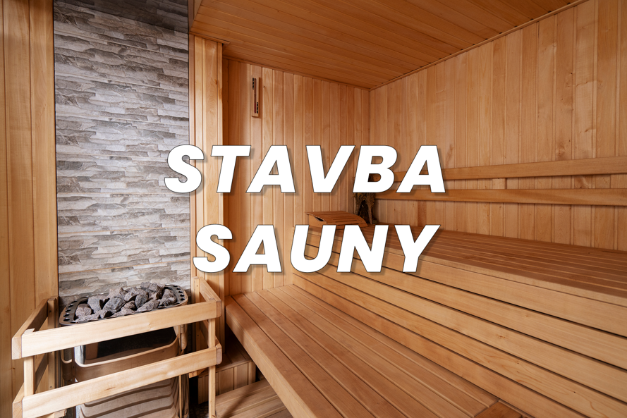 Ako si postaviť saunu – kompletný sprievodca pre domácu výstavbu
