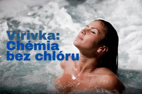 Bezchlórová chémia do vírivky: Prečo si čoraz viac majiteľov vyberá aktívny kyslík?